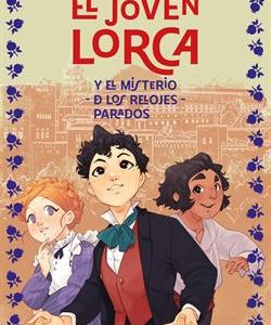 El joven Lorca y el misterio de los relojes parado