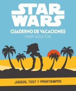 STAR WARS - CUADERNO DE VACACIONES PARA ADULTOS -