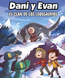 LAS AVENTURAS DE DANI Y EVAN 8 - EL CLAN DE LOS LO