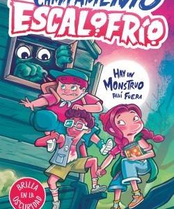 CAMPAMENTO ESCALOFRIO 1 - HAY UN MONSTRUO ALLI FUE